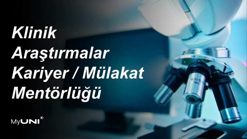 Klinik Araştırmalar Kariyer / Mülakat Mentörlüğü