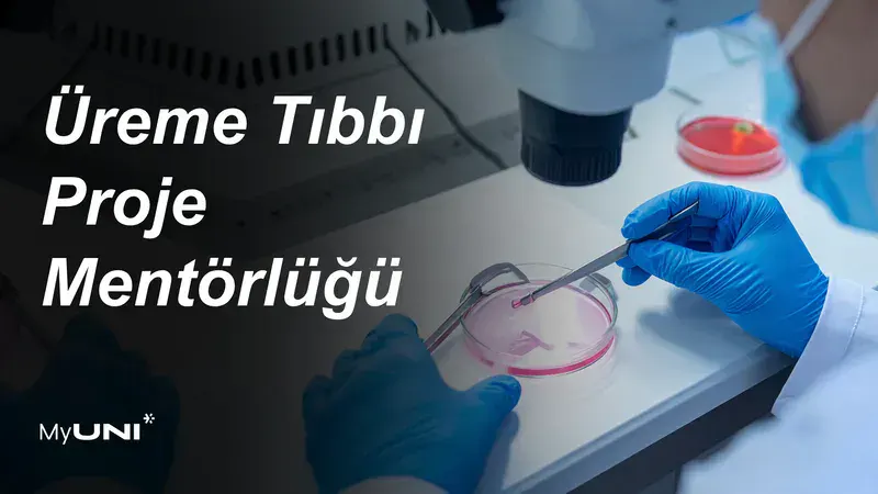 Üreme Tıbbı Proje Mentörlüğü